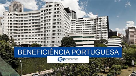 vagas hospital beneficência portuguesa